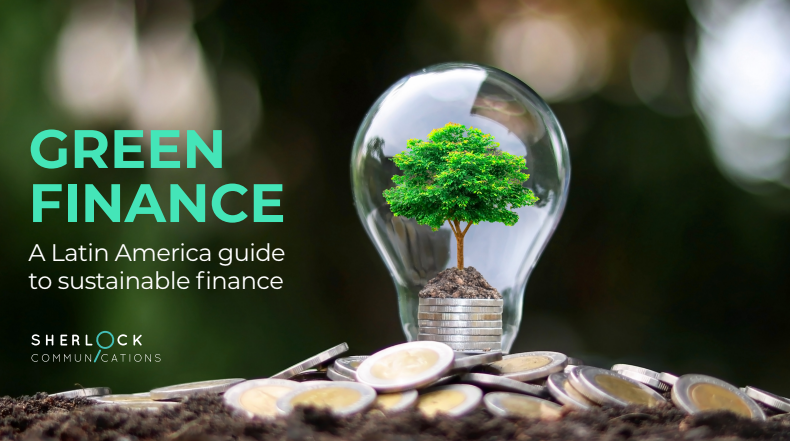 2024 Latin America Green Finance Report by Sherlock Communications