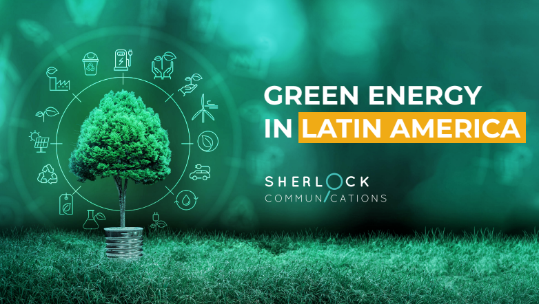Green energy in Latin America report 2024 by Sherlock Communications