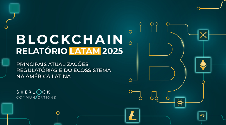 Relatório de Blockchain na América Latina 2025 Sherlock Communications